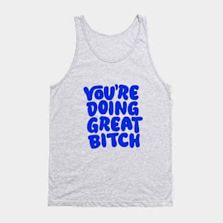 You're Doing Great Bitch in Pink and Blue Tank Top